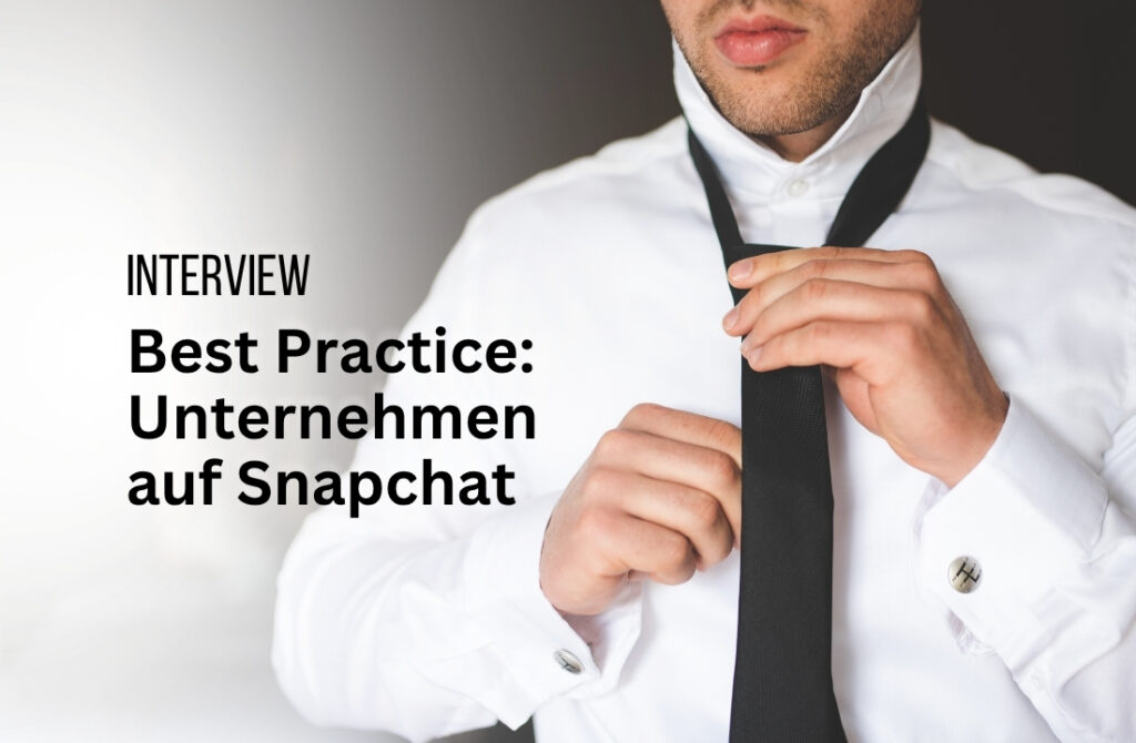 Snapchat für Unternehmen – im Interview mit Thomas Völker