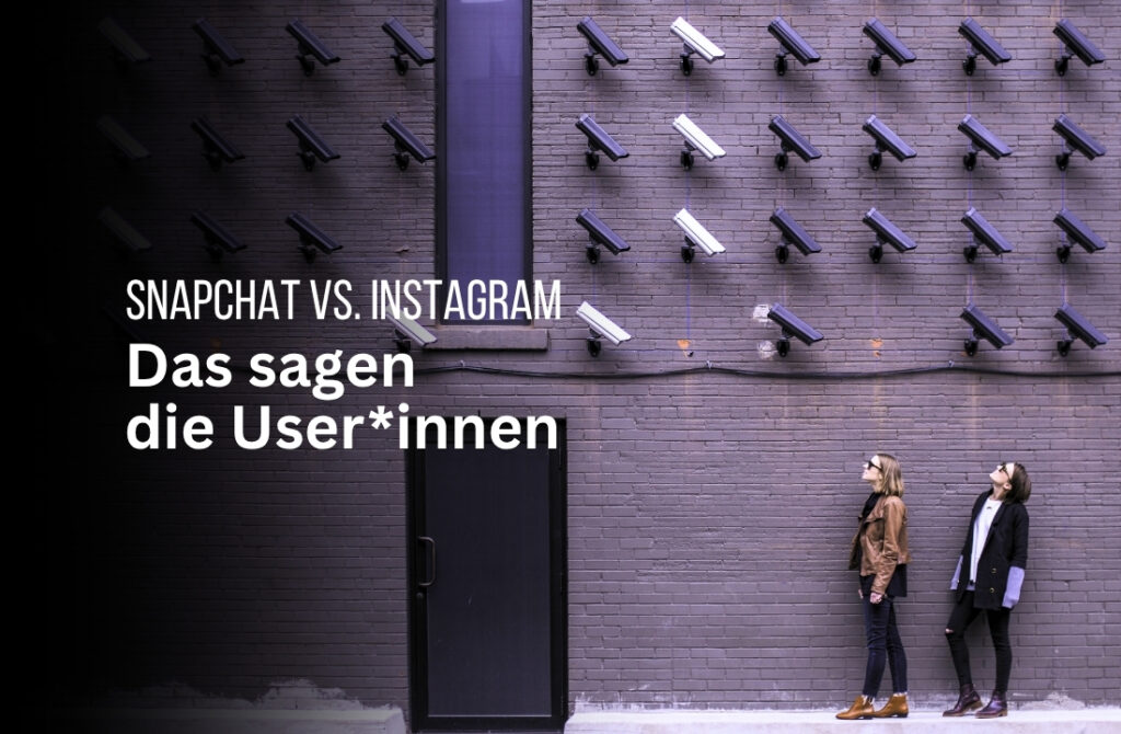 Aus Nutzersicht: Snapchat vs Instagram Storys – die Unterschiede
