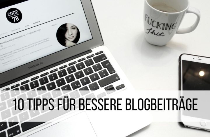 Kaffee an Laptop: 10 Tipps für bessere Blogbeiträge