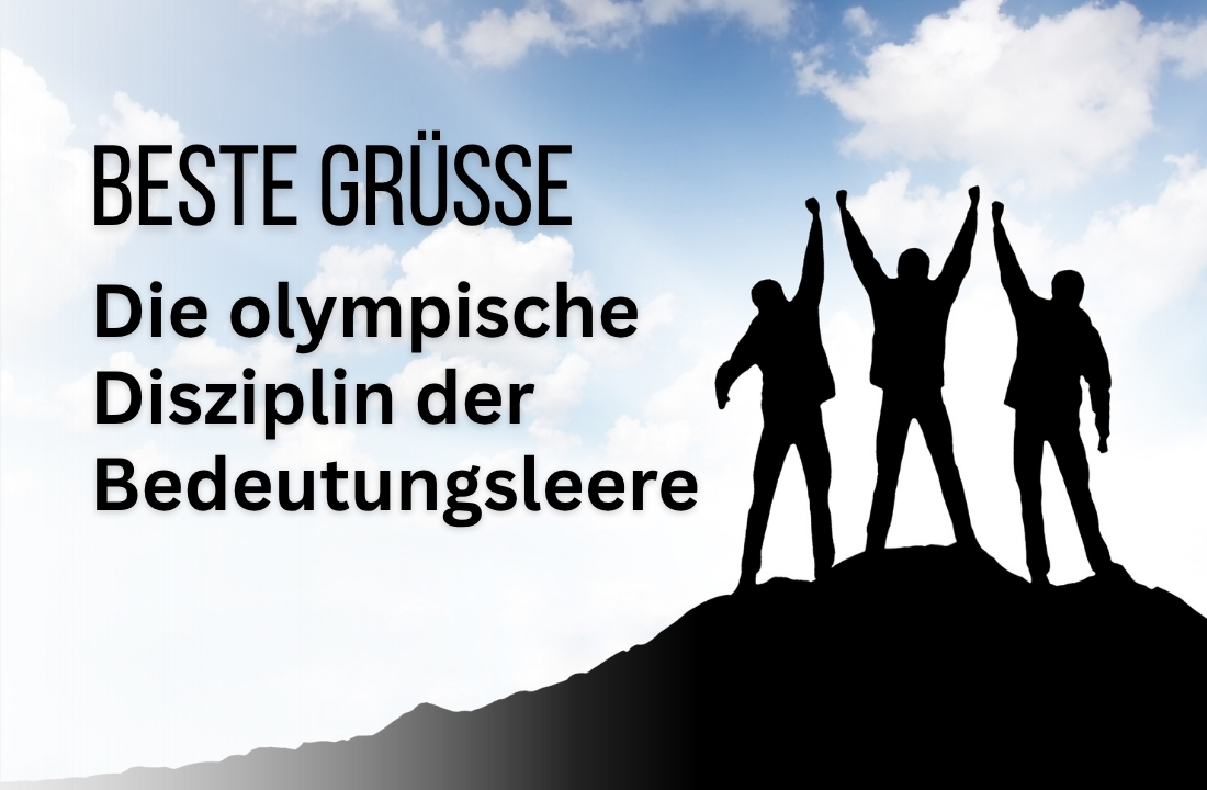 Es gibt keine „Beste Grüße“