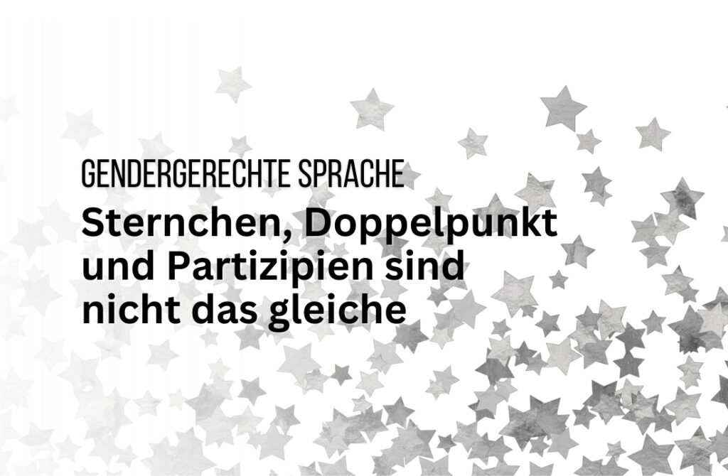 Gendergerechte Sprache: Sternchen, Doppelpunkt oder alles ignorieren?