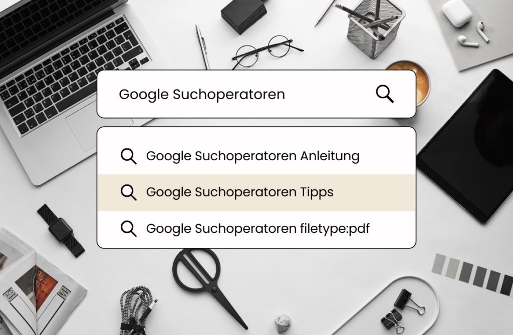 Pimp my Suchergebnisse: Googlen mit Suchoperatoren + CheatSheet