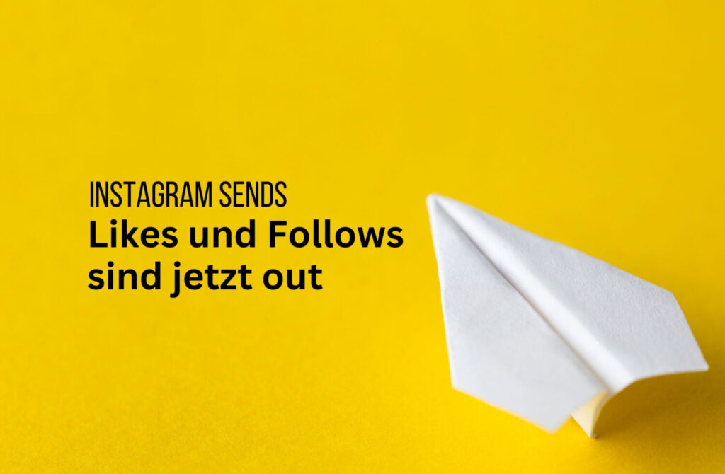 Instagram Sends: Warum Weiterleitungen wichtiger sind als Likes