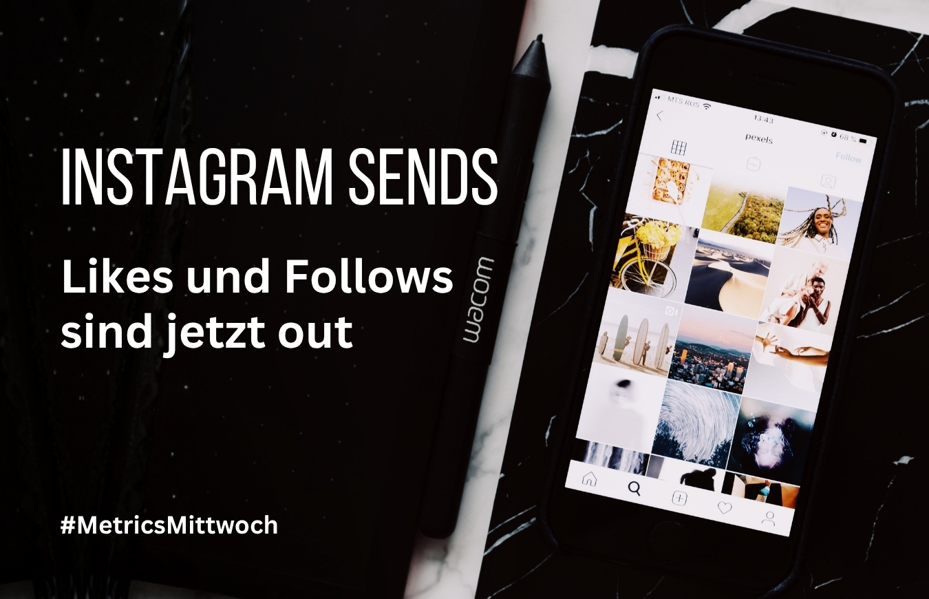 Instagram Sends und Shares - MetricsMittwoch