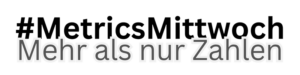 Metrics Mittwoch