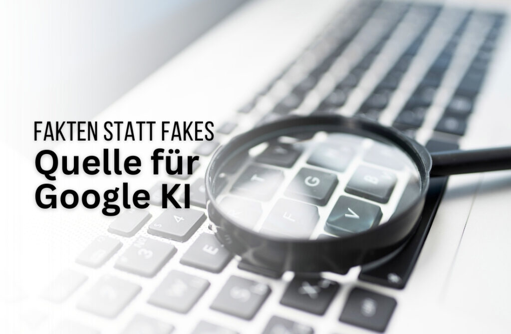 Vertrauenswürdige Quelle für Google KI: Tipps für Website und Blog