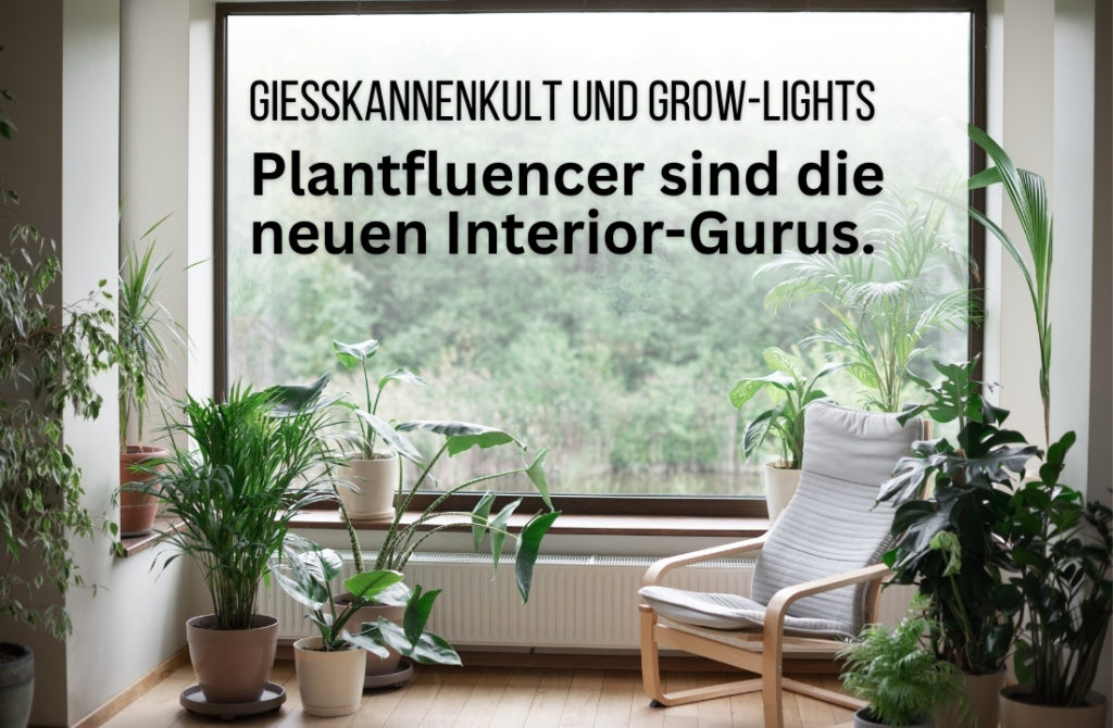 Plantfluencer - zwischen Gießkanne und Grow-Light
