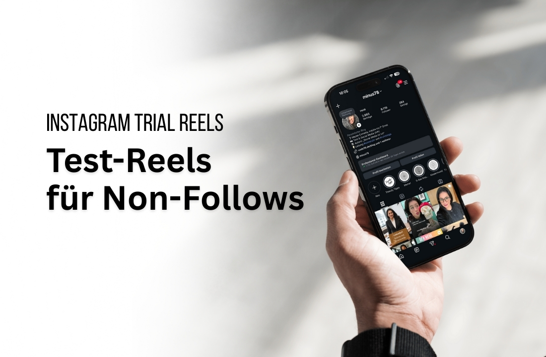 Instagram Test-Reels: Trial Reels für Nicht-Follows strategisch nutzen
