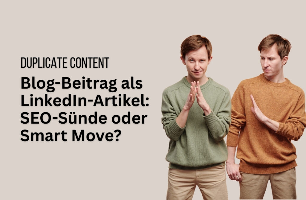 LinkedIn Duplicate Content: Blog-Beitrag als LinkedIn-Artikel veröffentlichen.