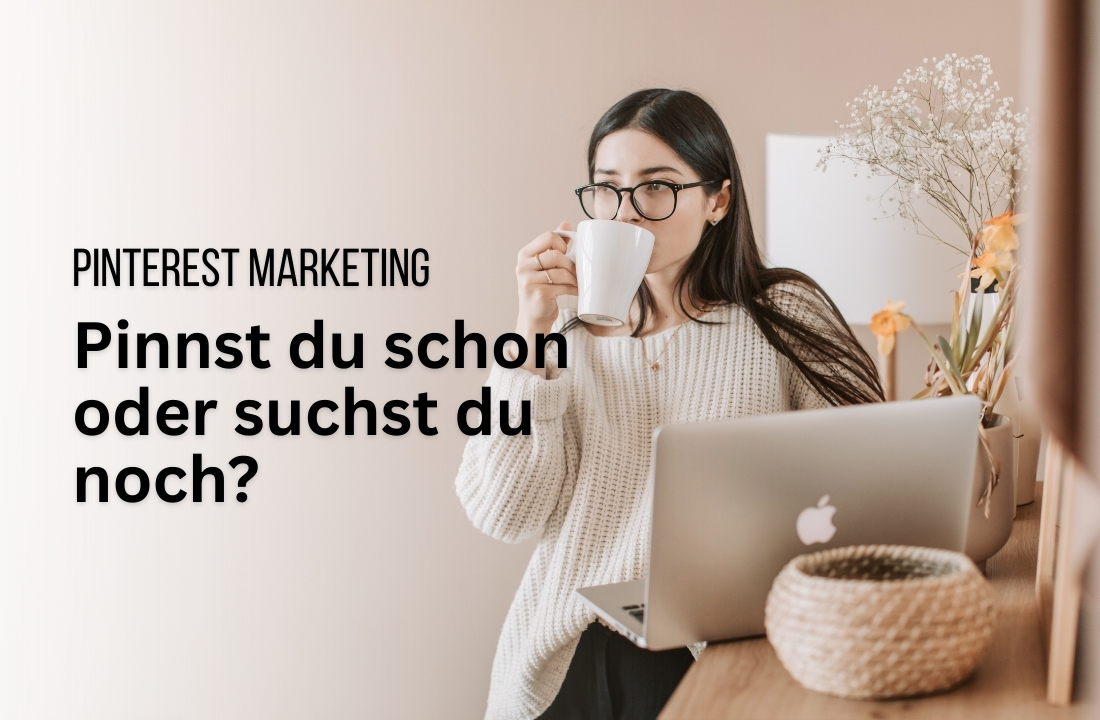 Pinterest Marketing: Wie ihr die Plattform nutzt, um Klicks zu generieren