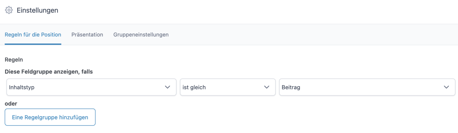 ACF Einstellungen: In den Regeln für die Position den Inhaltstypen auswählen