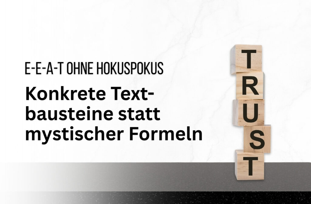 E-E-A-T Trust in Texte formulieren: Konkrete Textbausteine und Best Practices