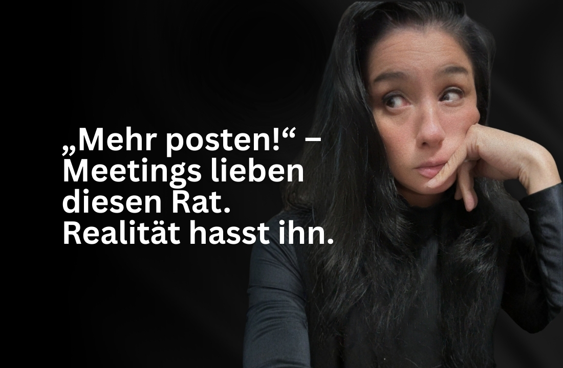 Mehr posten ist Bullshit - von der Mähr, dass mehr mehr ist.