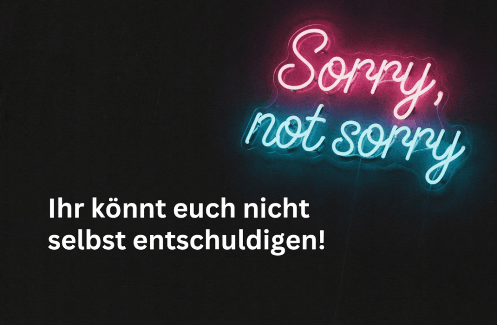 Sich entschuldigen geht nicht: Leuchtreklame mit den Worten „Sorry, not sorry“ flackert