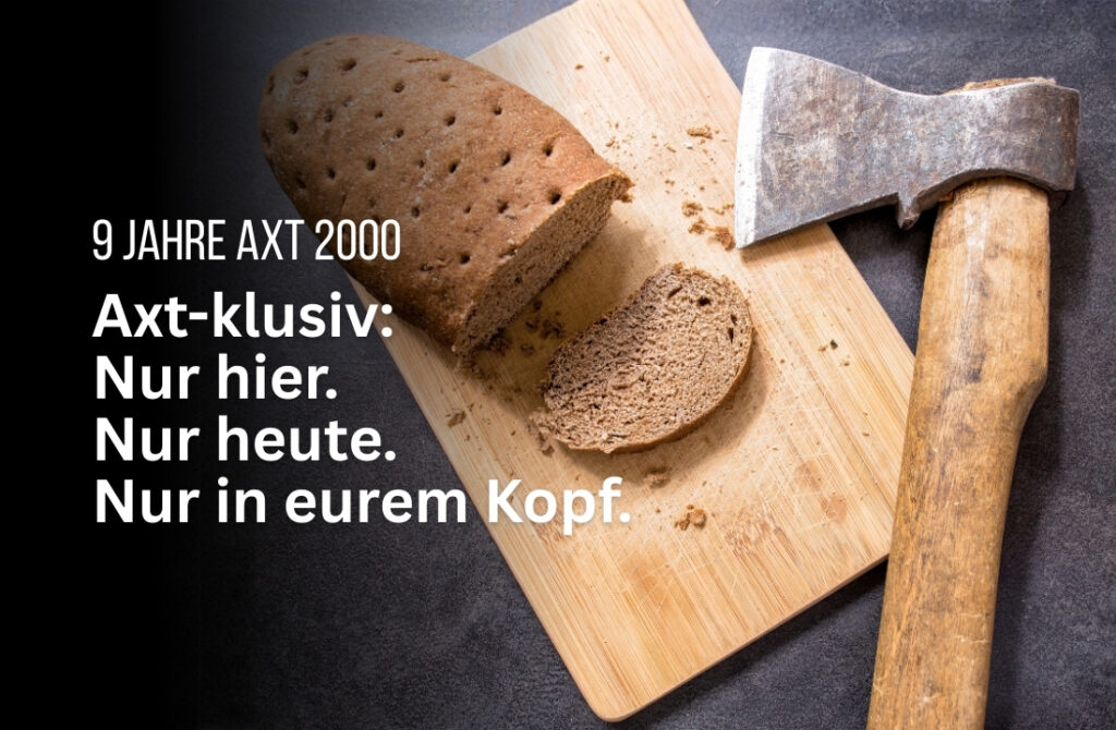9 Jahre Axt 2000: Vom Platzhalter zur Legende