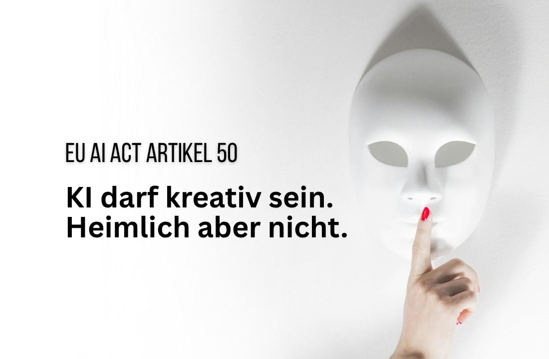 EU AI Act Artikel 50: KI-Kennzeichnung richtig umsetzen