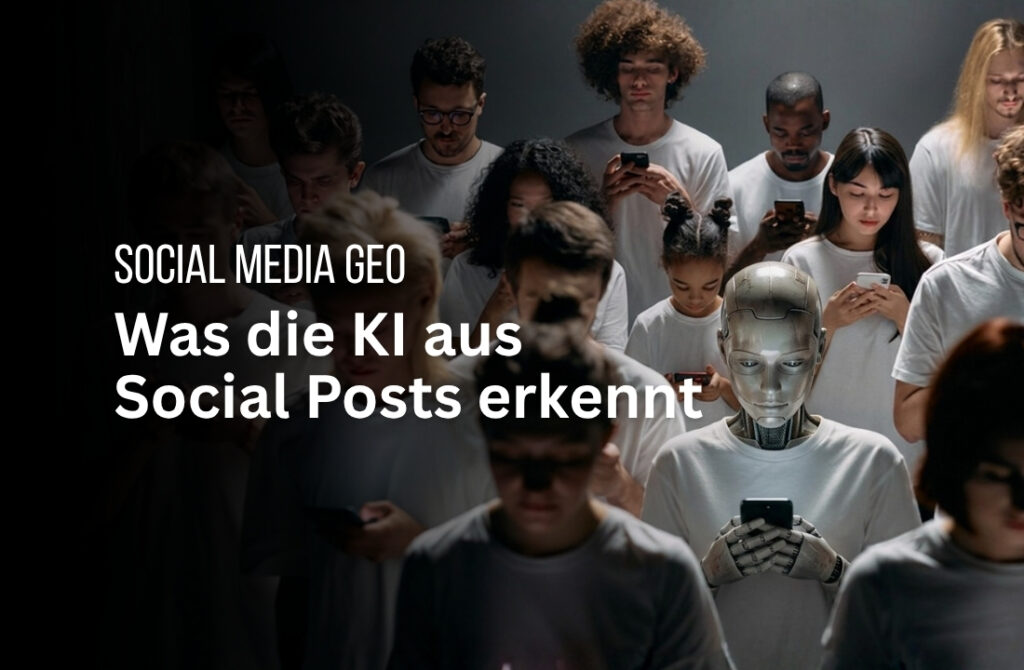 Social Media GEO : Wie eure Posts für KI-Suchen sichtbar werden