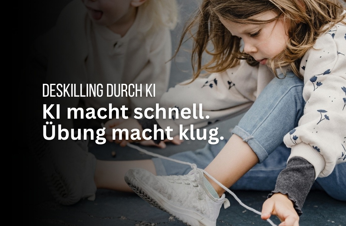 Deskilling durch KI – Macht KI uns effizient oder einfach überflüssig?