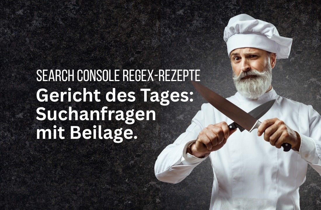 Google Search Console – Regex-Rezepte für bessere SEO-Insights